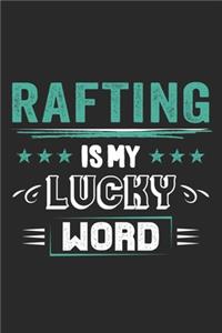 Rafting Is My Lucky Word
