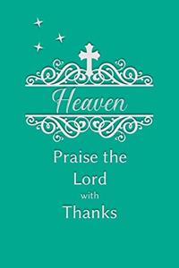 Heaven Praise the Lord with Thanks