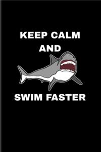 Keep Calm And Swim Faster