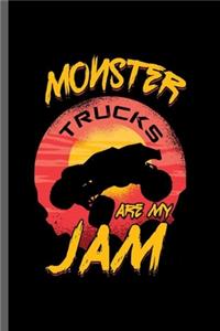 Monster Truck are my Jam