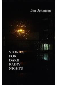 Stories for Dark Rainy Nights