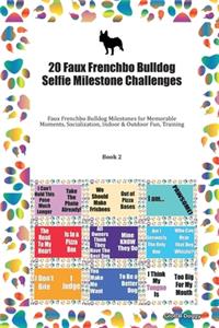 20 Faux Frenchbo Bulldog Selfie Milestone Challenges