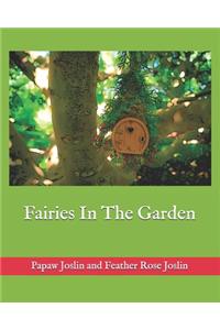 Fairies In The Garden