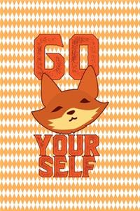 Go Fox Your Self