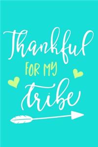 Thankful To My Tribe