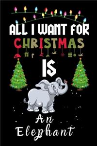All I Want For Christmas Is An Elephant