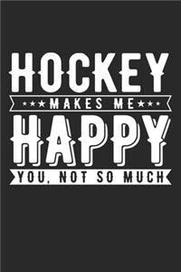 Hockey makes me happy you not so much