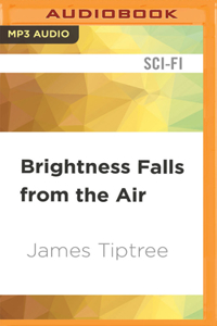 Brightness Falls from the Air