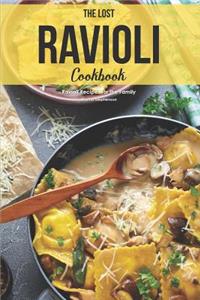 The Lost Ravioli Cookbook: Ravioli Recipes for the Family