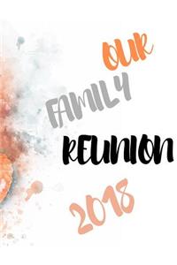 Our Family Reunion 2018