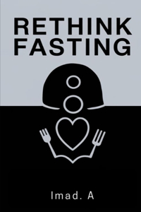 Rethink Fasting