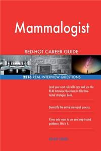 Mammalogist RED-HOT Career Guide; 2513 REAL Interview Questions