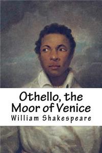 Othello, the Moor of Venice