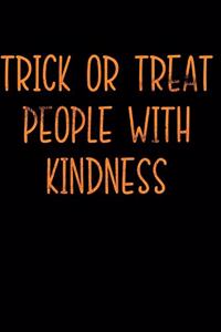 Trick or Treat People with Kindness