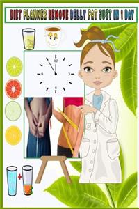 Diet Planner Remove Belly Fat Just in 1 day