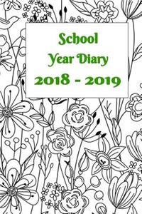 School Year Diary & Planner - 2018-2019: School Year Diary & Planner - 2018-20196 X 9- 2018-19 School Year Diary-Planner One Week to Two Pages Monthly Calendars Assignment Sheets Class Schedules Monthly Planning Sheets Revision Timetables