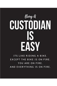Being A Custodian Is Easy