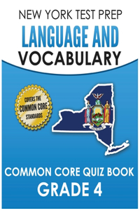 NEW YORK TEST PREP Language and Vocabulary Common Core Quiz Book Grade 4