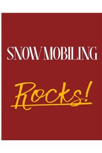 Snowmobiling Rocks!