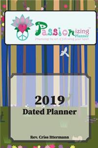 Passionizing(tm) 2019 Dated Planner