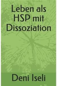 Leben ALS Hsp Mit Dissoziation