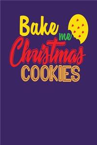 Bake Me Christmas Cookies