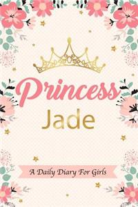 Princess Jade a Daily Diary for Girls
