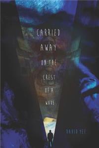 Carried Away on the Crest of a Wave