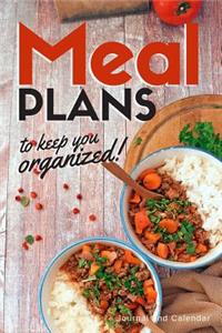 Meal Plans to Keep You Organized