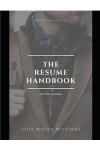 The Resume Handbook: Get That Interview!