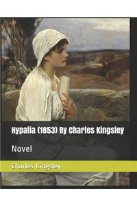 Hypatia (1853) by Charles Kingsley