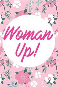 Woman Up!
