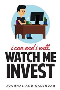 I Can and I Will. Watch Me Invest