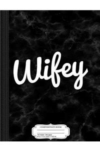 Wifey Composition Notebook