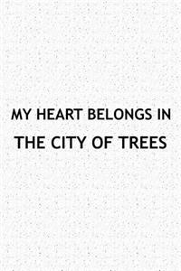 My Heart Belongs in the City of Trees
