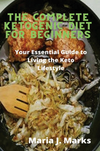 The Complete Ketogenic Diet for Beginners