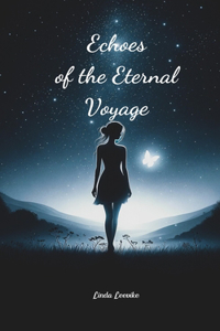 Echoes of the Eternal Voyage