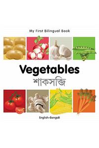 My First Bilingual Book-Vegetables (English-Bengali)