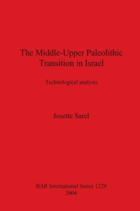 Middle-Upper Palaeolithic Transition in Israel