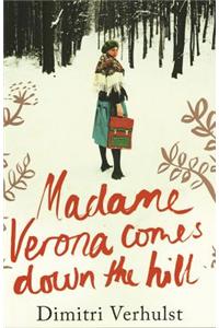 Madame Verona Comes Down The Hill