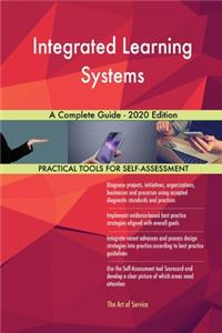 Integrated Learning Systems A Complete Guide - 2020 Edition