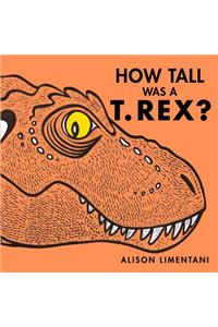 How Tall Was a T. Rex?