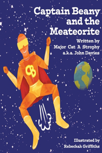 Captain Beany and the Meateorite