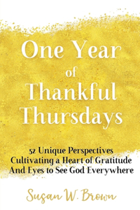 One Year of Thankful Thursdays