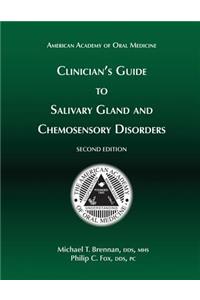 Clinician's Guide to Salivary Gland and Chemosensory Disorders