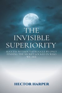 The Invisible Superiority