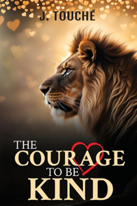 Courage to Be Kind