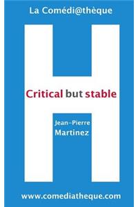 Critical but stable