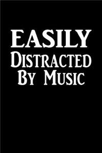 Easily Distracted By Music