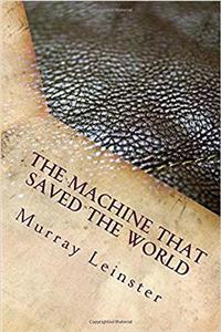 The Machine That Saved The World